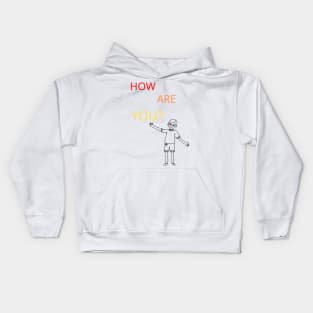 How are you? Kids Hoodie